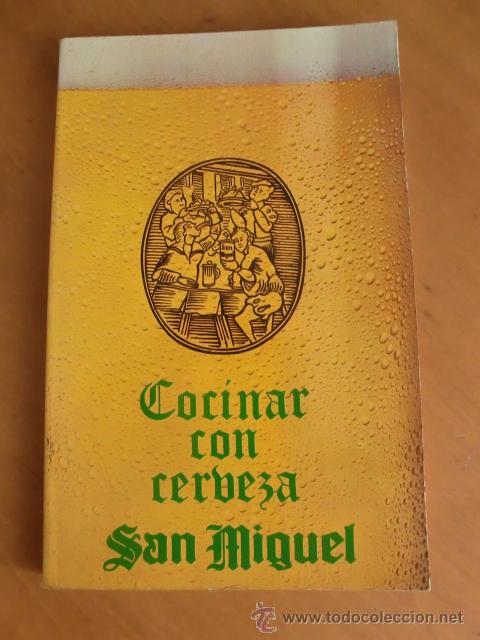 Coleccionismo de cervezas: Cocinar con cerveza San Miguel