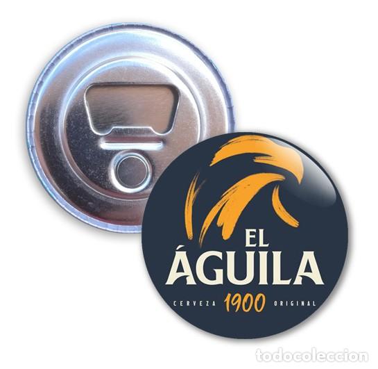 Coleccionismo de cervezas: IMAN ABREBOTELLAS 58 MM - CERVEZA EL AGUILA