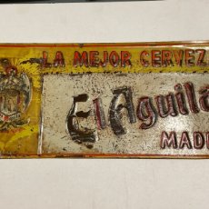 Coleccionismo de cervezas: (P6) CHAPA LA MEJOR CERVEZA EL AGUILA, MADRID - FANGE- MADRID, 35,5X16CM,