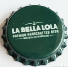 Coleccionismo de cervezas: CHAPA NUEVA CERVEZA ARTESANA LA BELLA LOLA - ESPAÑA 2024