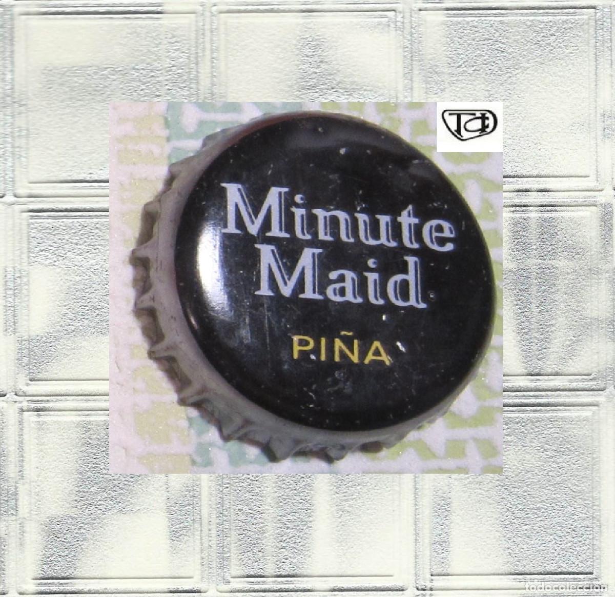 Collezionismo di birre: CHAPAS TAPON CORONA CHAPA MINUTE MAID PI&Ntilde;A