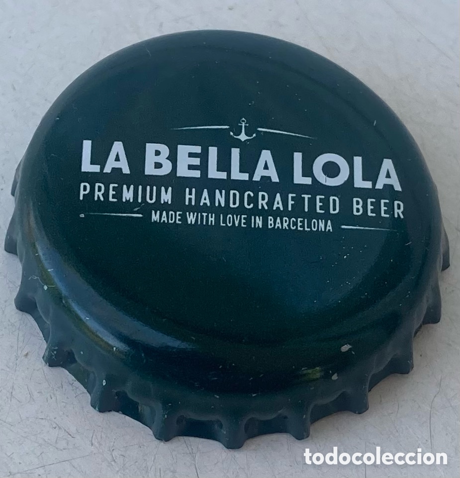 Coleccionismo de cervezas: TAP&Oacute;N CORONA CHAPA CERVEZA ARTESANA LA BELLA LOLA(3).BARCELONA.FAB.CHAPA: C.R.--LOTE N.4071-CARMANJO
