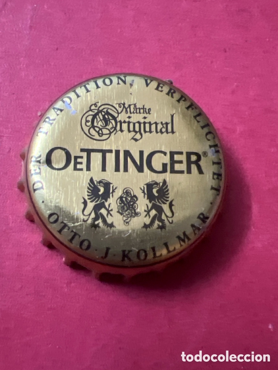Coleccionismo de cervezas: T4/X73/G6. CHAPA CERVEZA - Oettinger Otto J. Kollmar der tradition verpflichtet Marke Original