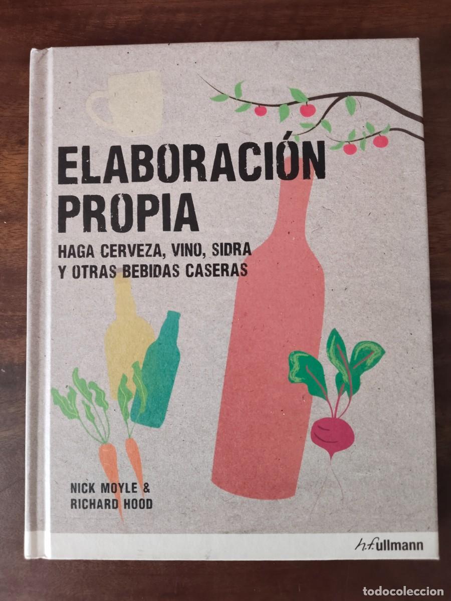 Coleccionismo de cervezas: Elaboraci&oacute;n Propia. Haga cerveza, Vino, Sidra y otras bebidas caseras.