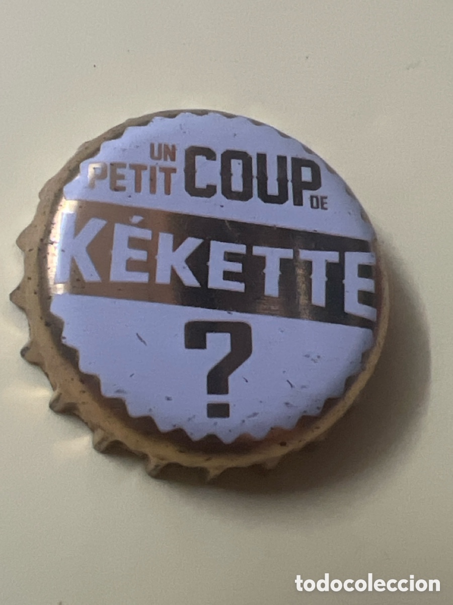 Sammeln von Brauereiartikeln: T4/X127/H1. CHAPA CERVEZA - FRANCIA - Un petit coup de K&eacute;kette ?