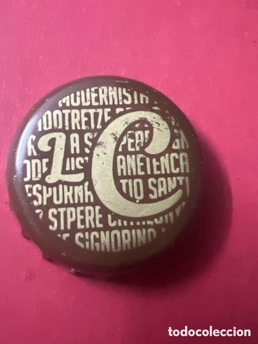 Coleccionismo de cervezas: T4/X137/D2. CHAPA CERVEZA - LC MODERNISTA 100TRETZE CANETENCA TIO ESPURNA STPERE SIGNORINA - ESPA&Ntilde;A