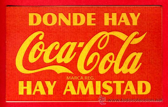 Colecionismo de Coca-Cola e Pepsi: PUBLICIDAD COCA COLA , DONDE HAY COCA COLA HAY AMISTAD, A&Ntilde;OS 40-50 ORIGINAL, RB