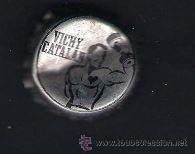 Collecting of Coca-Cola and Pepsi: .1 CHAPA DE ** AGUA VICHY CATALAN **