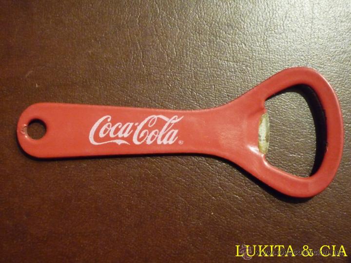 Collecting of Coca-Cola and Pepsi: ABREBOTELLAS ABRIDOR DE COCA COLA