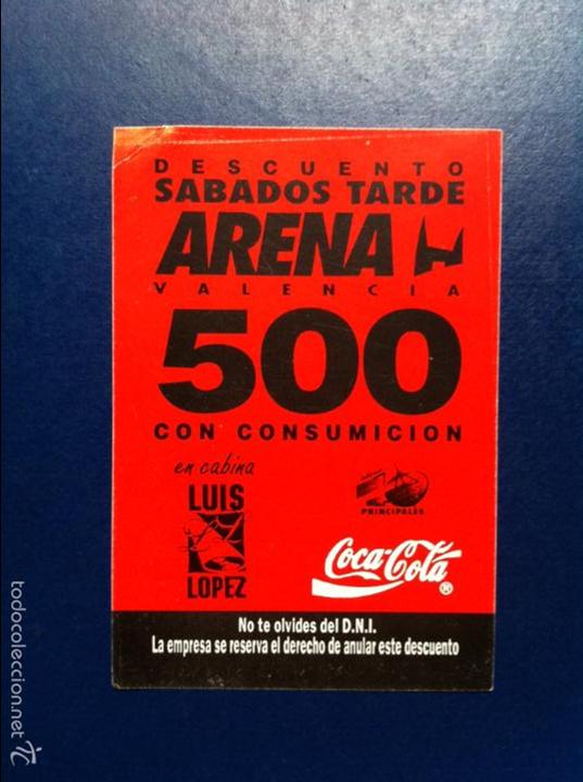 Coleccionismo de Coca-Cola y Pepsi: FLYER INVITACION DESCUENTO DISCOTECA ARENA VALENCIA. COCA COLA. DISCOTECAS VALENCIA