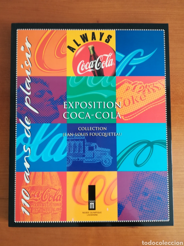 Collezionismo di Coca-Cola e Pepsi: Exposition Coca-Cola Collection Jean-Louis Foucqueteau 110 ans de plaisir - Coke Cat&aacute;logo publicidad
