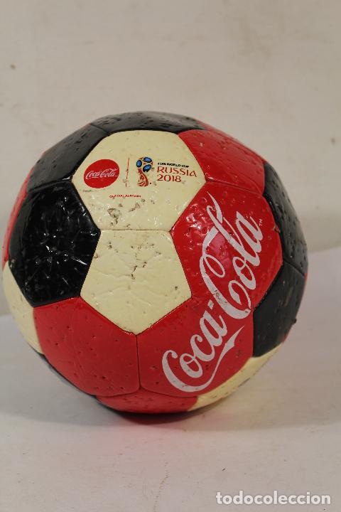 Collecting of Coca-Cola and Pepsi: COCACOLA // BAL&Oacute;N DE FUTBOL DEL MUNDIAL DE RUSIA