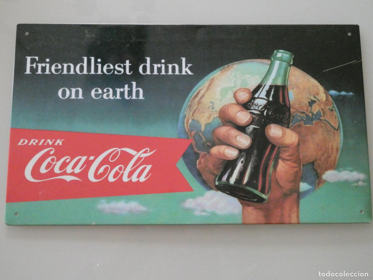 Coleccionismo de Coca-Cola y Pepsi: CHAPA CARTEL MET&Aacute;LICO PUBLICIDAD COCA COLA. FRIENDLIEST DRINK ON EARTH. 30X17CM 120GR