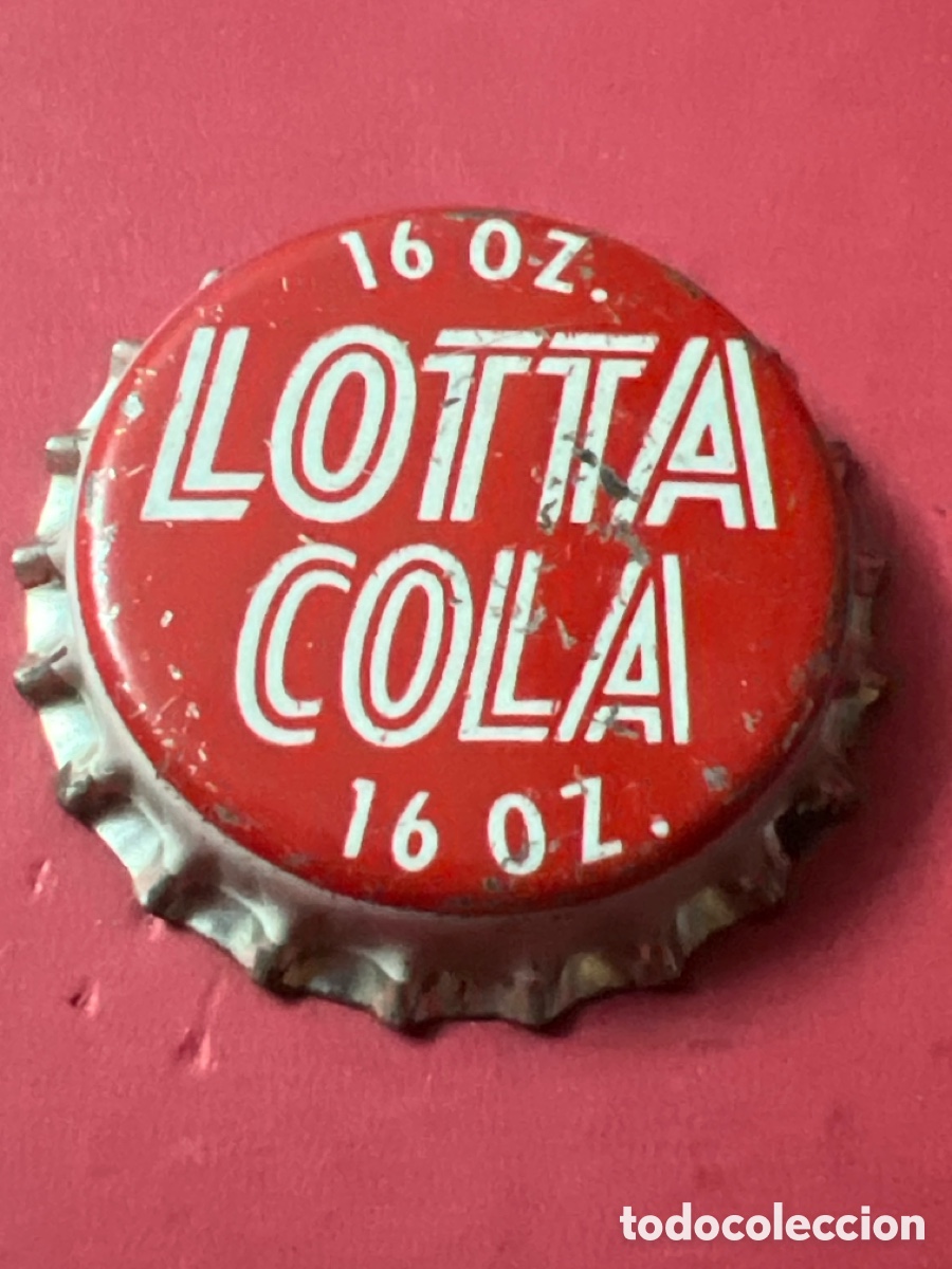 Coleccionismo de Coca-Cola y Pepsi: Q459. CHAPA - Soda/Refresco - Estados Unidos - Lotta Cola 16 Oz.