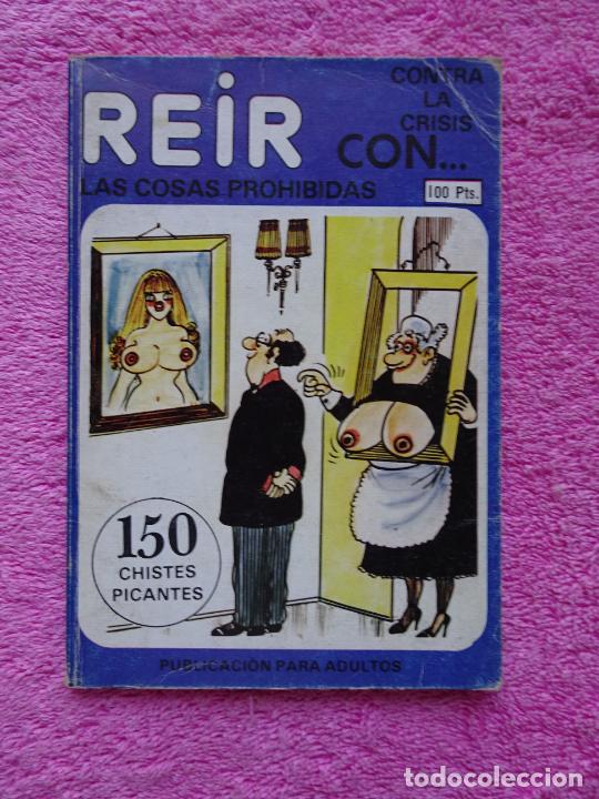C&oacute;mics: re&iacute;r con las cosas prohibidas 150 chistes picantes 7 ediciones rase 1980 vi&ntilde;etas er&oacute;ticas