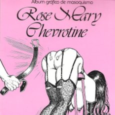 Cómics: ROSE MARIE CHEVROTINE. ALBUM GRÁFICO DE MASOQUISMO. PRODUCTOS COMPACTOS. 1986. Lote 322200378