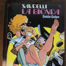 Cómics: LA BIONDA DOBLE GOLPE- SAUDELLI 1986