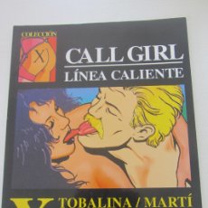 Cómics: COLECCION X 54. CALL GIRL LÍNEA CALIENTE TOBALINA / MARTÍ RUSTICA LA CUPULA ADULTOS ARX205