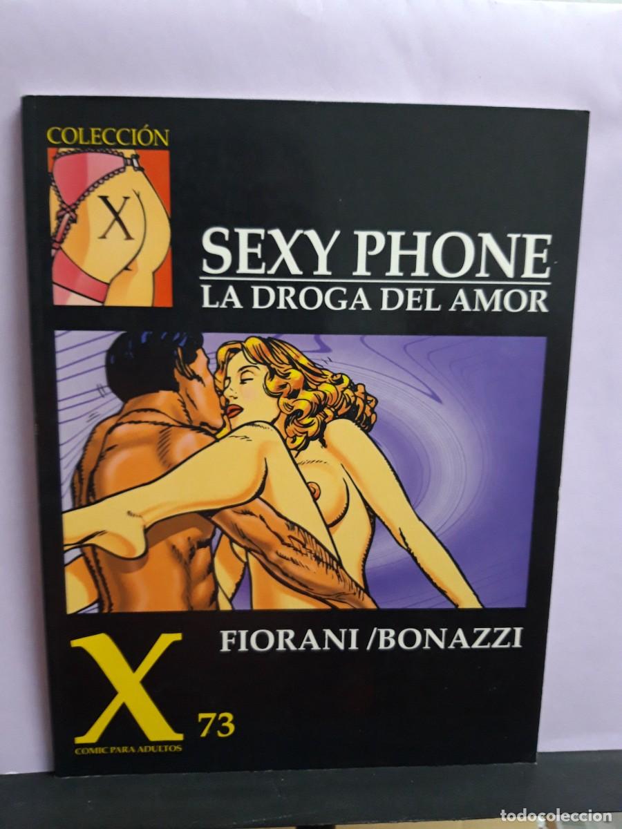 Comics: COLECCI&Oacute;N X. N&ordm; 73. SEXY PHONE. LA DROGA DEL AMOR. FIORANI/BONAZZI. LA C&Uacute;PULA.