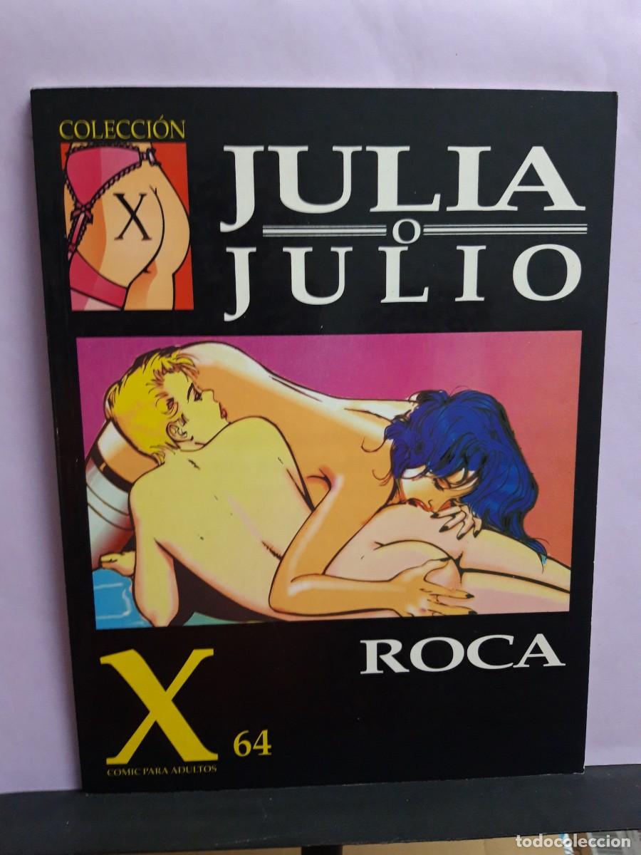 Comics : COLECCI&Oacute;N X. N&ordm; 64. JULIA O JULIO. ROCA. LA C&Uacute;PULA.