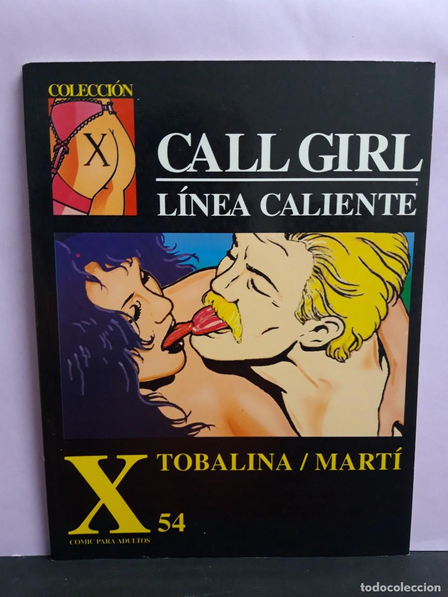 Comics: COLECCI&Oacute;N X. N&ordm; 54. CALL GIRL. L&Iacute;NEA CALIENTE. TOBALINA/MART&Iacute;. LA C&Uacute;PULA.
