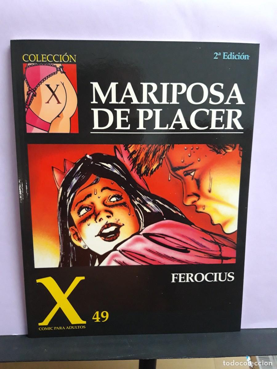 Comics: COLECCI&Oacute;N X. N&ordm; 49. MARIPOSA DE PLACER. FEROCIUS. LA C&Uacute;PULA.