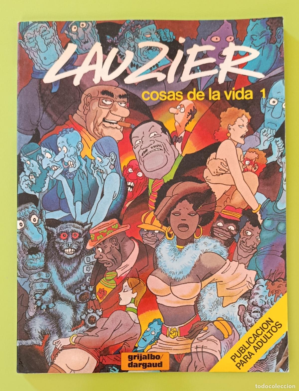 Comics: LAUZIER COSAS DE LA VIDA 1. GRIJALBO/DARGAUD, 1981. PUBLICACI&Oacute;N PARA ADULTOS.