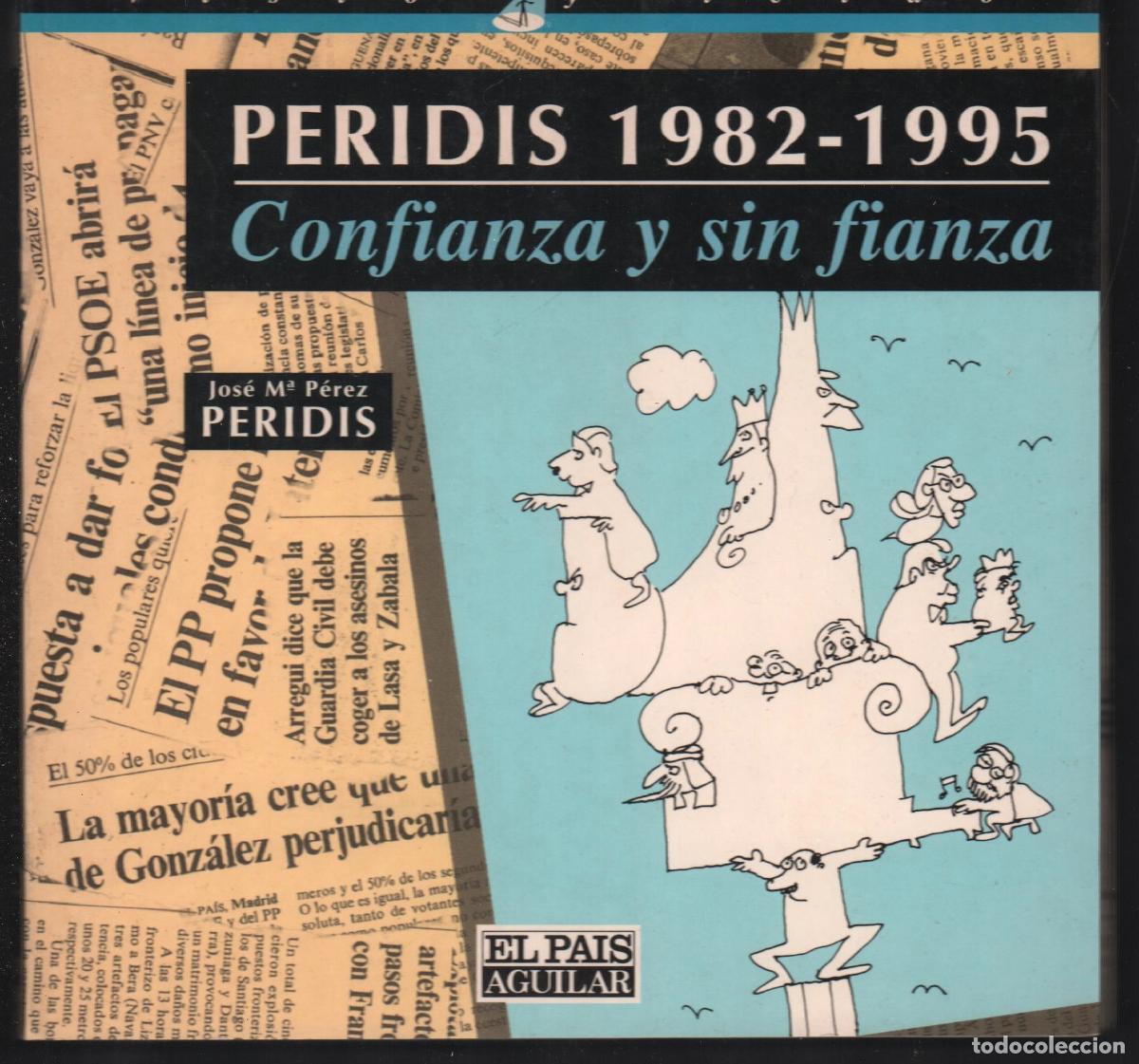 C&oacute;mics: PERIDIS 1982- 1995 CONFIANZA Y SIN FIANZA ED EL PAIS AGUILAR 1995 1&ordf; EDICI&Oacute;N ISBN 84-03-59713-4