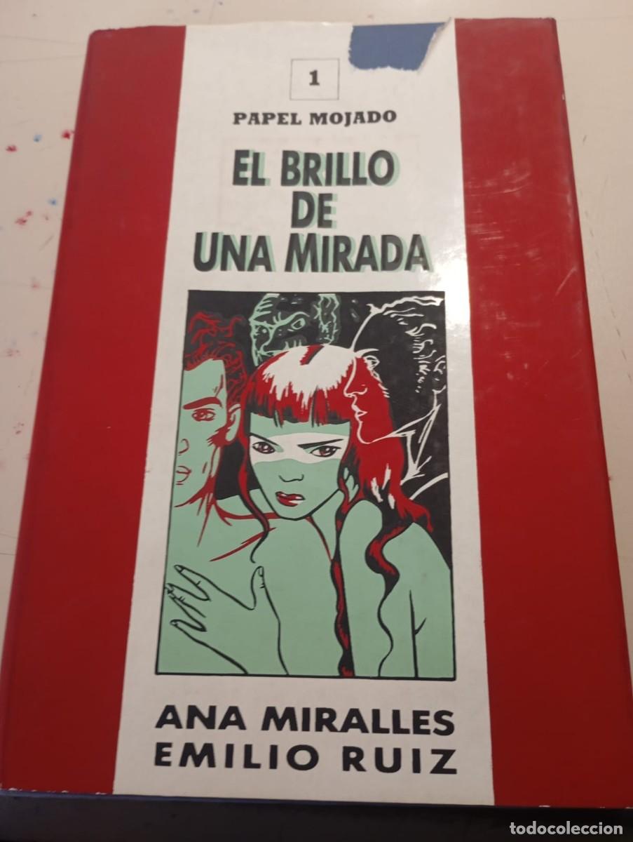 Comics : Comic para adultos Colecci&oacute;n Papel Mojado n&ordm;1 : El Brillo de una mirada. Ana Miralles REF. UR