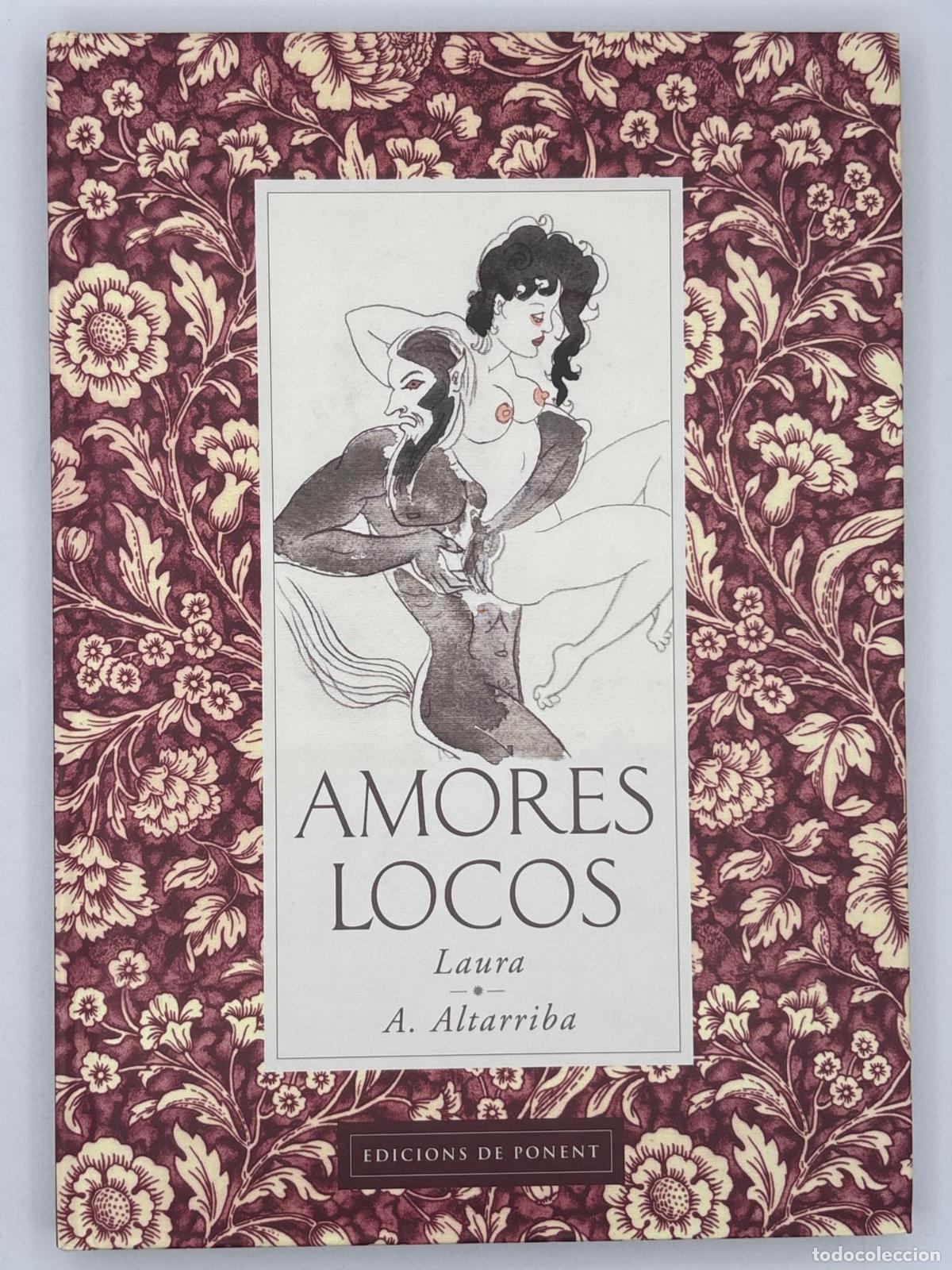 C&oacute;mics: Amores locos - Antonio Altarriba Laura P&eacute;rez Vernetti-Blina
