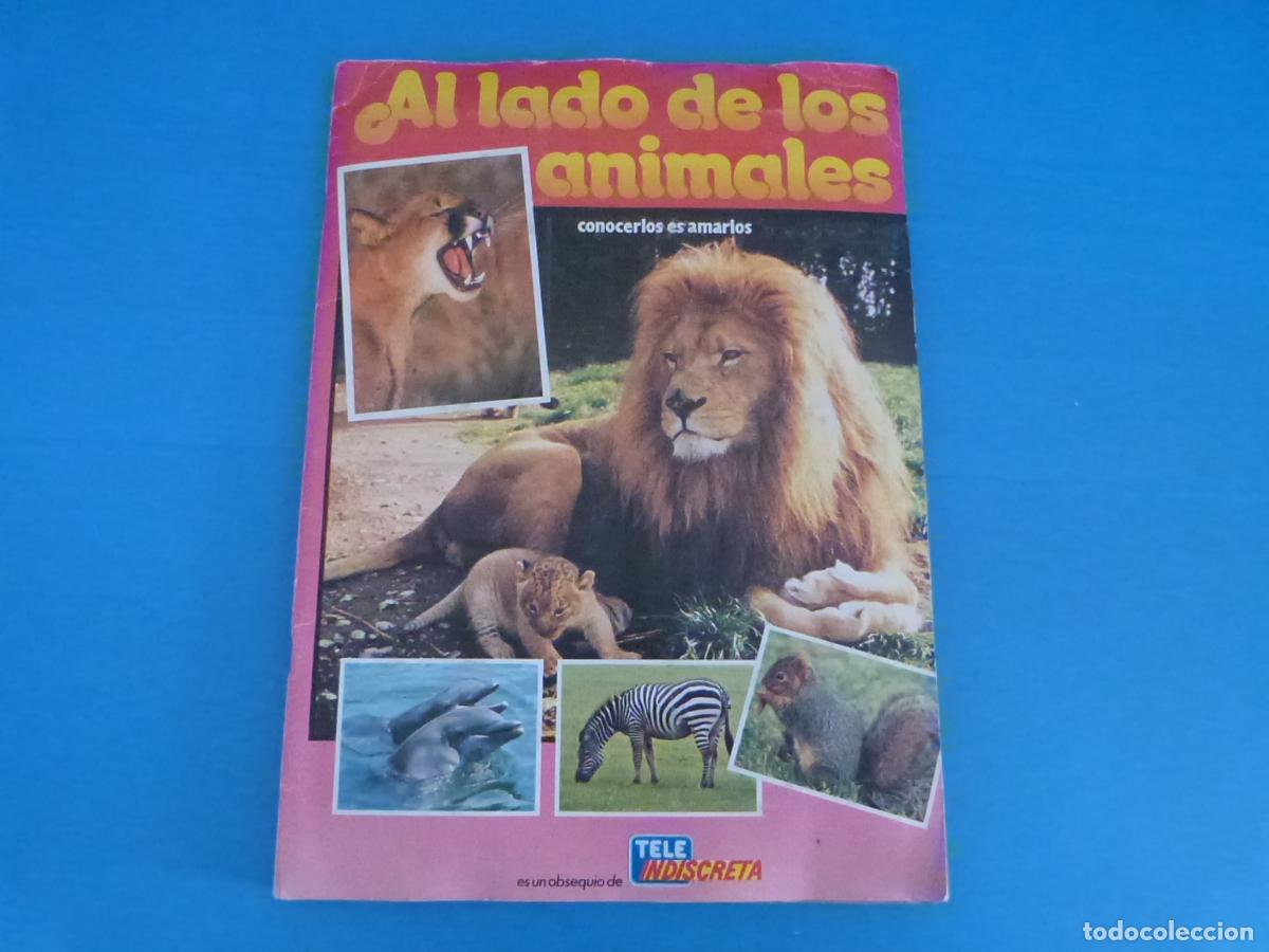 Coleccionismo deportivo: ALBUM COMPLETO DE AL LADO DE LOS ANIMALES A&Ntilde;O 1985 DE TELE INDISCRETA