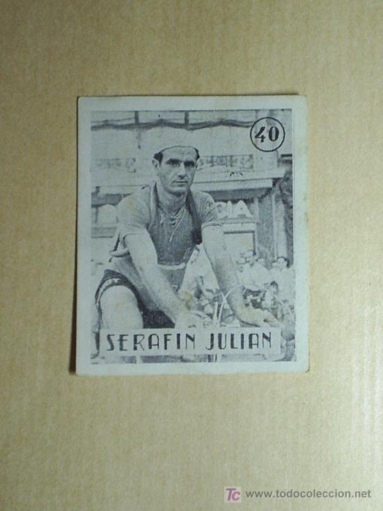 Coleccionismo deportivo: CROMOS CICLISMO  MUY ANTIGUOS -N&ordm; 40 SERAFIN JULIAN