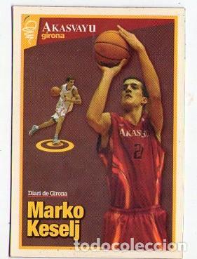 Coleccionismo deportivo: MARKO KESELJ *** AKASVAYU GIRONA *** CROMO IMAN DE NEVERA DIARI DE GIRONA