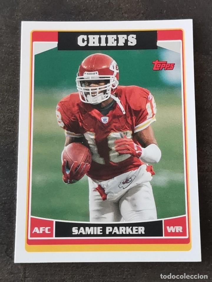 2006 TOPPS #65 SAMIE PARKER KANSAS CITY CHIEFS