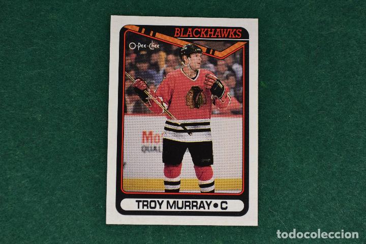 Sports collectibles: NHL O-PEE-CHEE 1990 - 160 TROY MURRAY (CHICAGO BLACKHAWKS) HOCKEY HIELO
