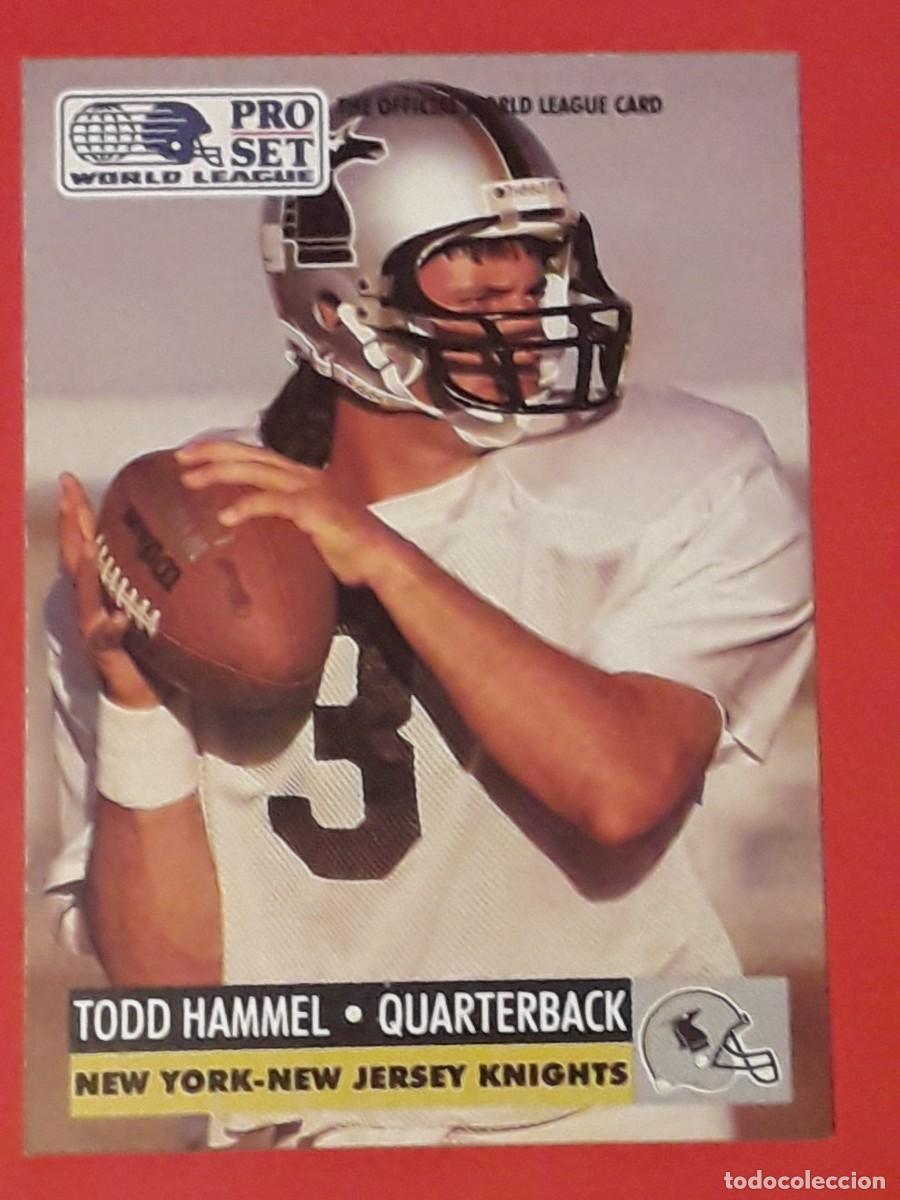Sammelleidenschaft Sport: 1991 PRO SET WORLD LEAGUE 19 - TODD HAMMEL / NEW YORK KNIGHTS - FUTBOL AMERICANO CARTA CROMO