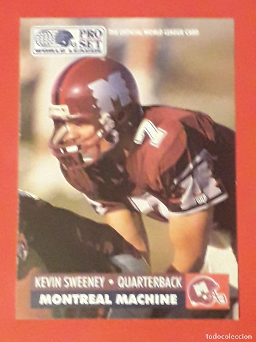Sammelleidenschaft Sport: 1991 PRO SET WORLD LEAGUE 17 - KEVIN SWEENEY / MONTREAL MACHINE - FUTBOL AMERICANO CARTA CROMO