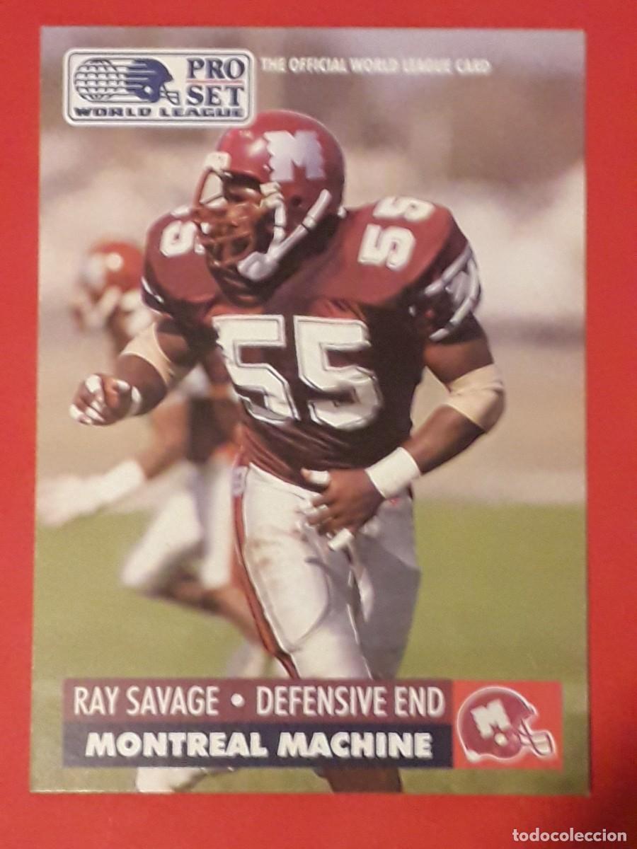 Collectionnisme sportif: 1991 PRO SET WORLD LEAGUE 16 - RAY SAVAGE / MONTREAL MACHINE - FUTBOL AMERICANO CARTA CROMO