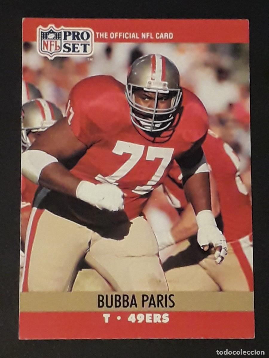 Sports collectibles: 1990 PRO SET NFL #641 - BUBBA PARIS T 49ERS - FUTBOL AMERICANO CARTA CROMO FOOTBALL