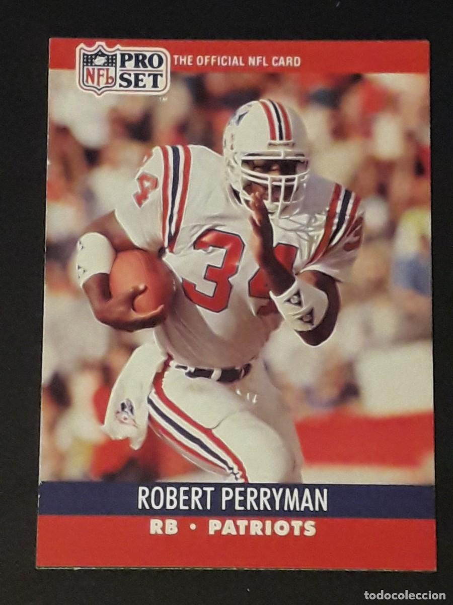 Sammelleidenschaft Sport: 1990 PRO SET NFL #578 - ROBERT PERRYMAN RB PATRIOTS - FUTBOL AMERICANO CARTA CROMO FOOTBALL