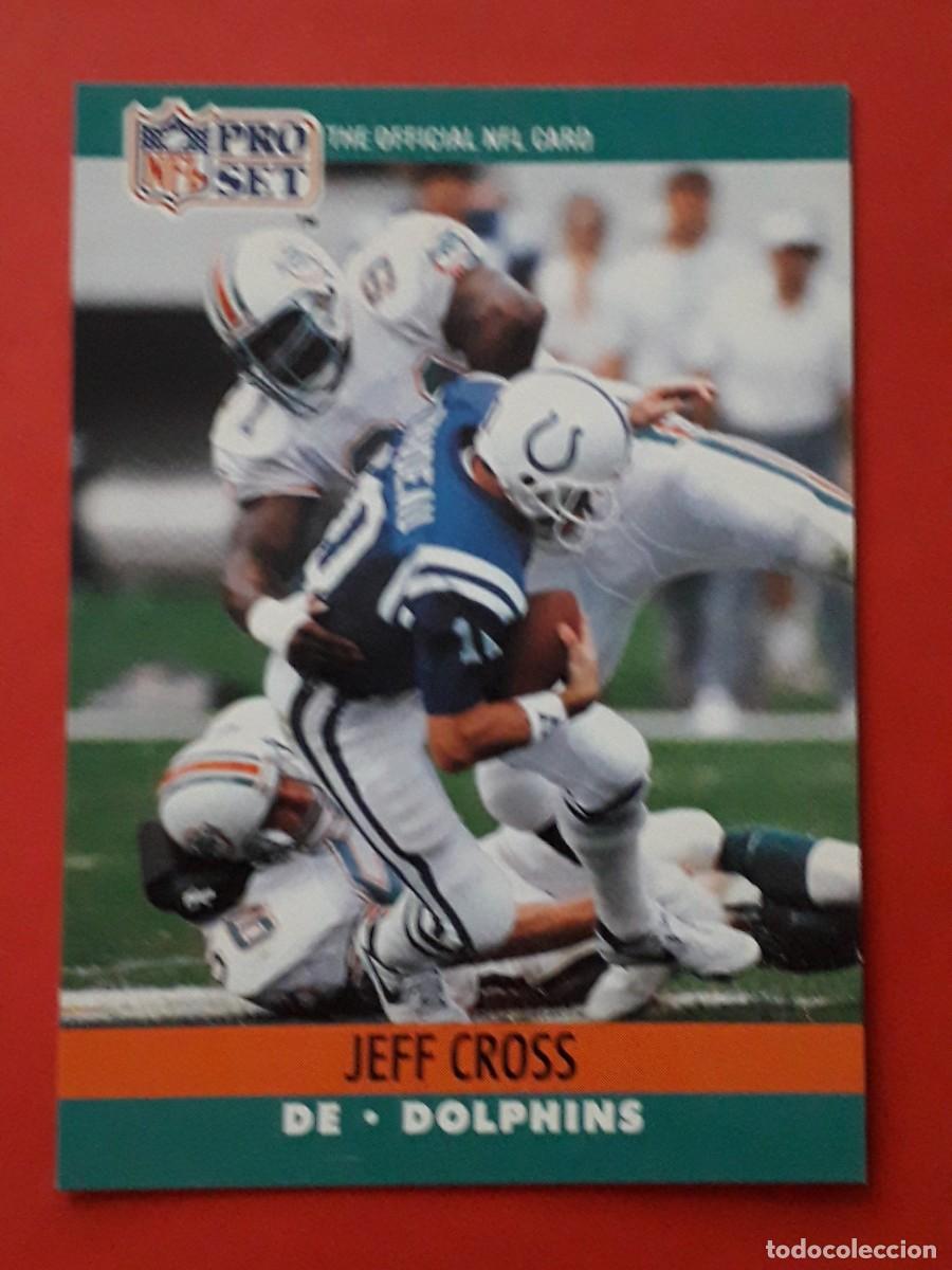 Sammelleidenschaft Sport: 1990 PRO SET NFL #557 - JEFF CROSS DE DOLPHINS - FUTBOL AMERICANO CARTA CROMO FOOTBALL