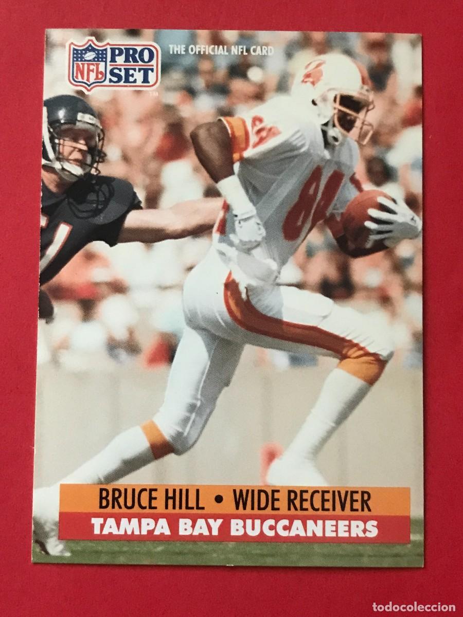 Coleccionismo deportivo: 1991 PRO SET NFL #311 - BRUCE HILL TAMPA BUCCANEERS - FUTBOL AMERICANO CARTA CROMO FOOTBALL