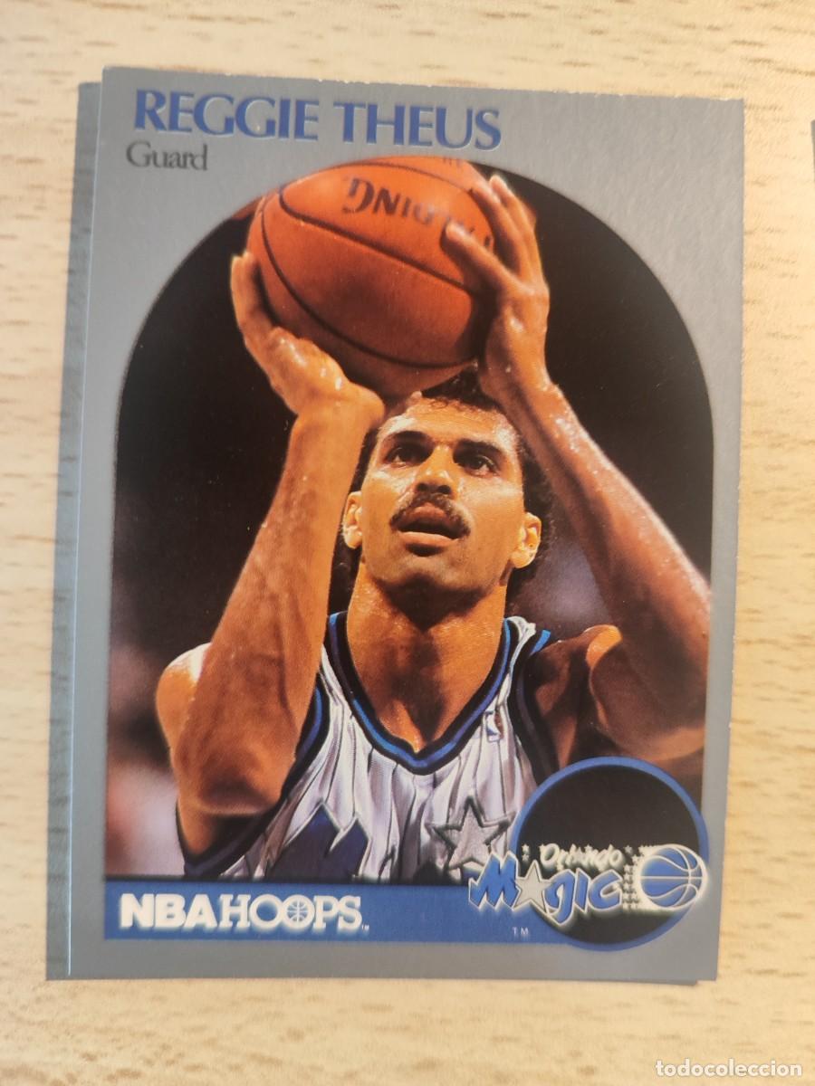 Sports collectibles: 222 NBA HOOPS 90-91 REGGIE THEUS - ORLANDO MAGIC -- 1990 - 1991 TRADING CARD FICHAS