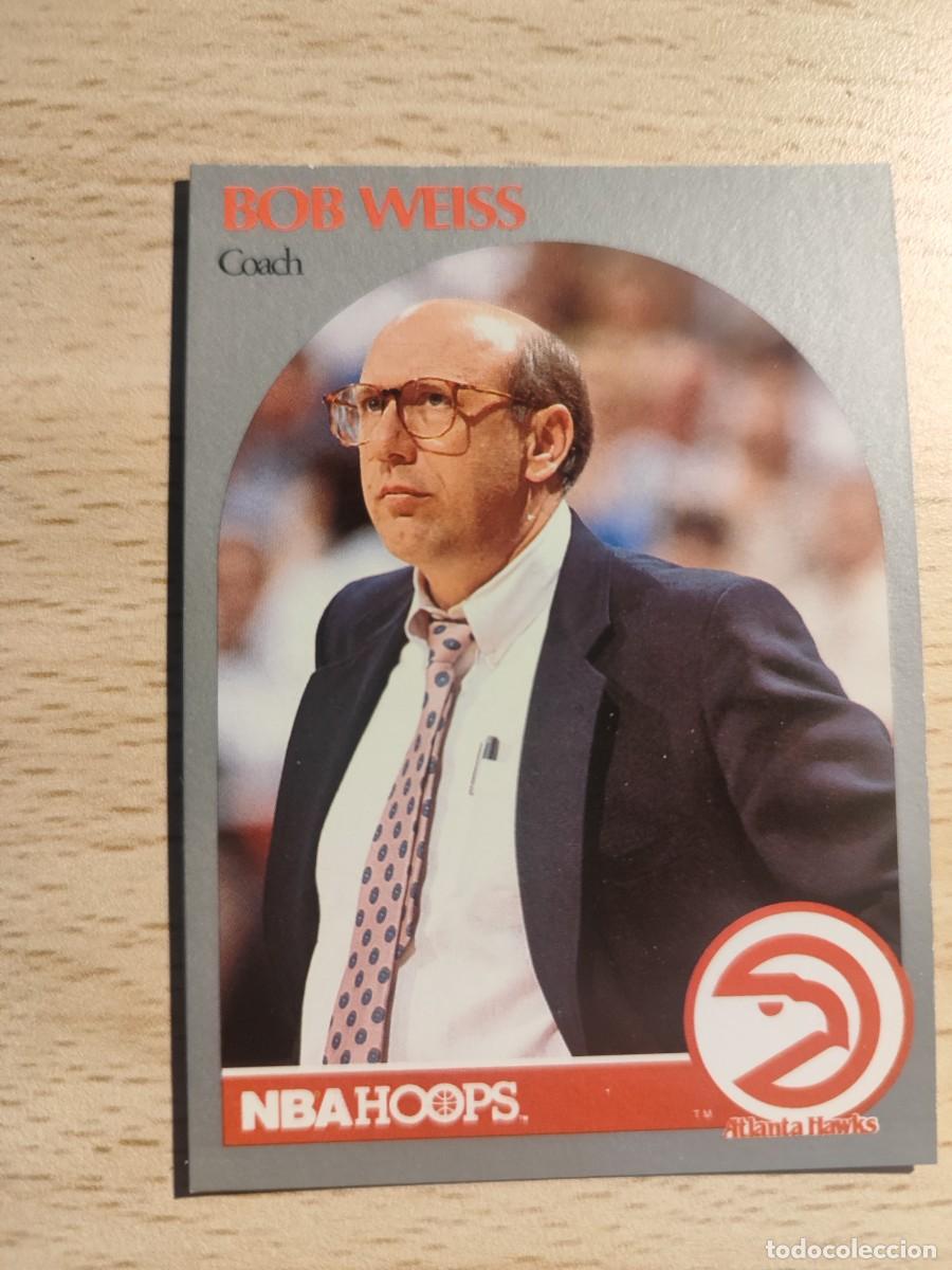 Sammelleidenschaft Sport: 305 NBA HOOPS 90-91 BOB WEISS - ATLANTA HAWKS -- 1990 - 1991 TRADING CARD FICHAS