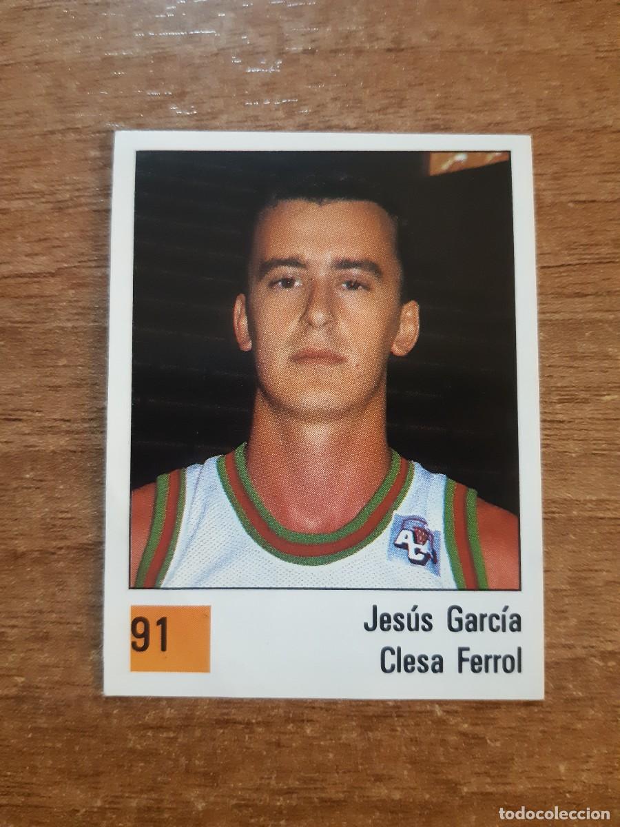 Coleccionismo deportivo: N&deg;91 JES&Uacute;S GARC&Iacute;A CLESA FERROL ALIGA ACB 1990 PANINI BASKET 90. NUNCA PEGADO, SIN PEGAR