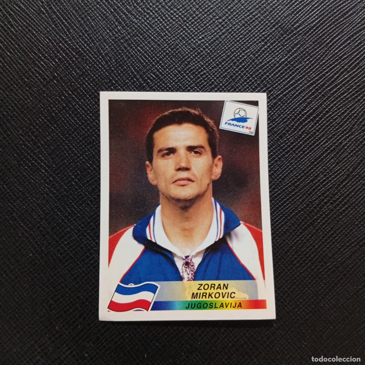 Colecionismo desportivo: 392 ZORAN MIRKOVIC YUGOSLAVIA PANINI 1998 MUNDIAL CROMO FUTBOL FRANCIA 98 - SIN PEGAR - A12 PG424
