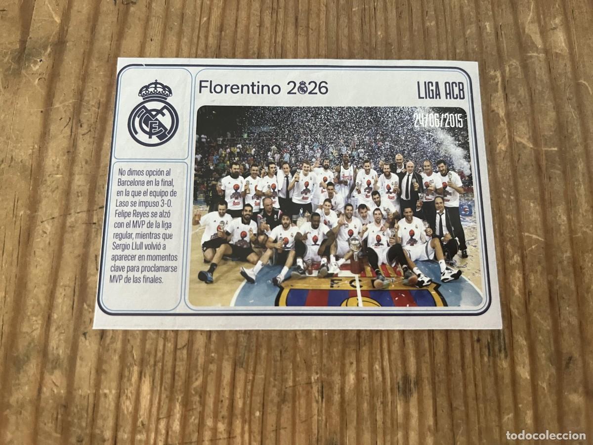 Coleccionismo deportivo: R31962 CROMO SIN PEGAR NUNCA PEGADO REAL MADRID FLORENTINO 2026 CAMPEON LIGA ACB BALONCESTO 2015