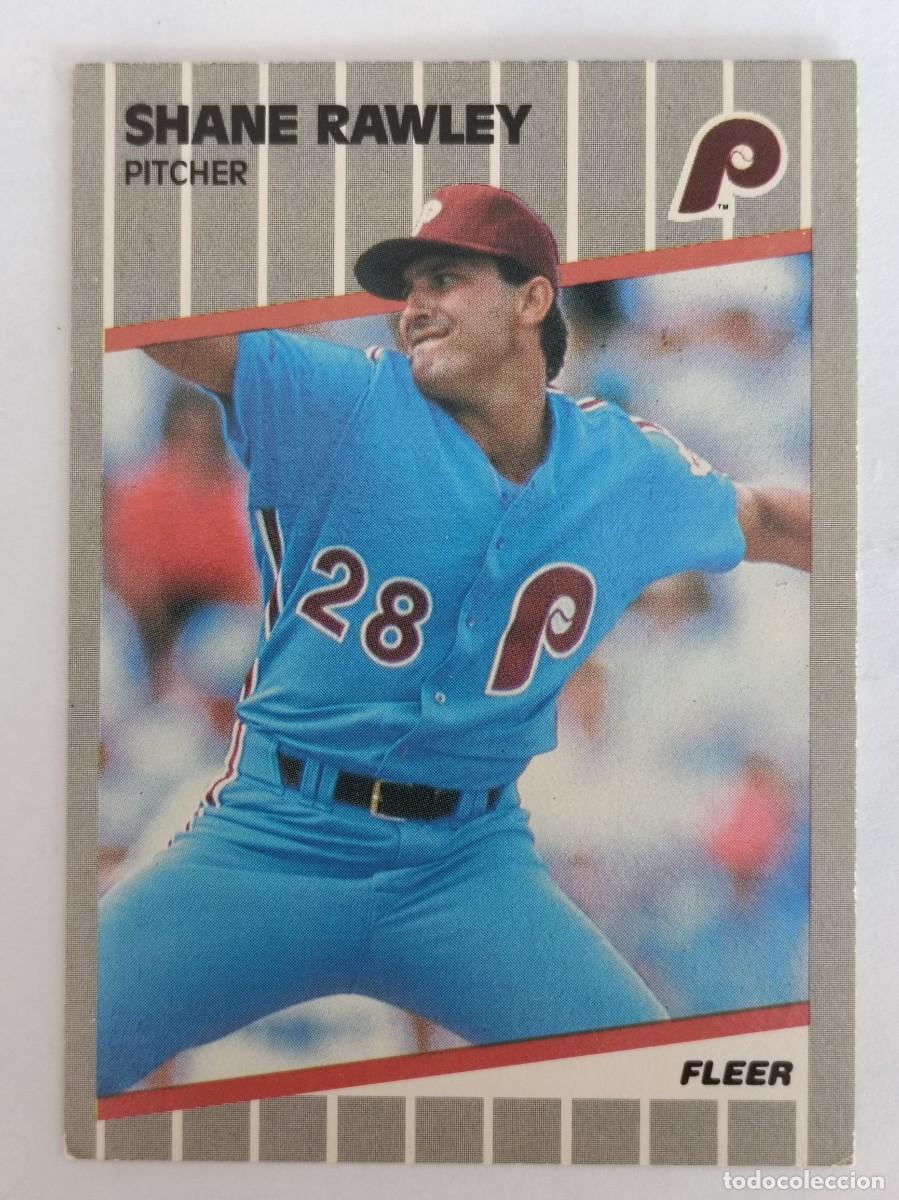 Coleccionismo deportivo: #579 SHANE RAWLEY (PHILADELPHIA PHILLIES) BEISBOL MLB 89 FLEER