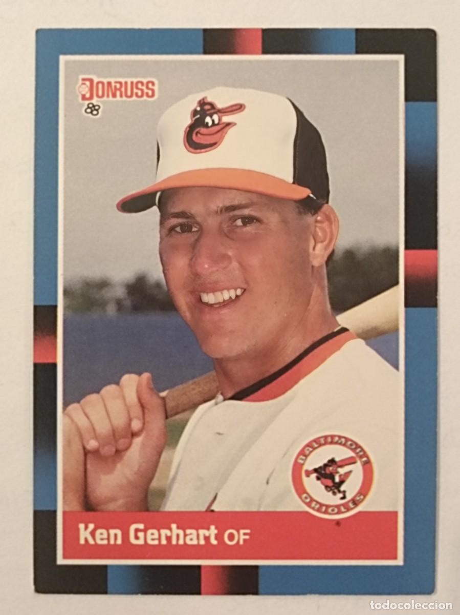 Coleccionismo deportivo: #213 KEN GERHART (BALTIMORE ORIOLES) BEISBOL MLB 1988 DONRUSS