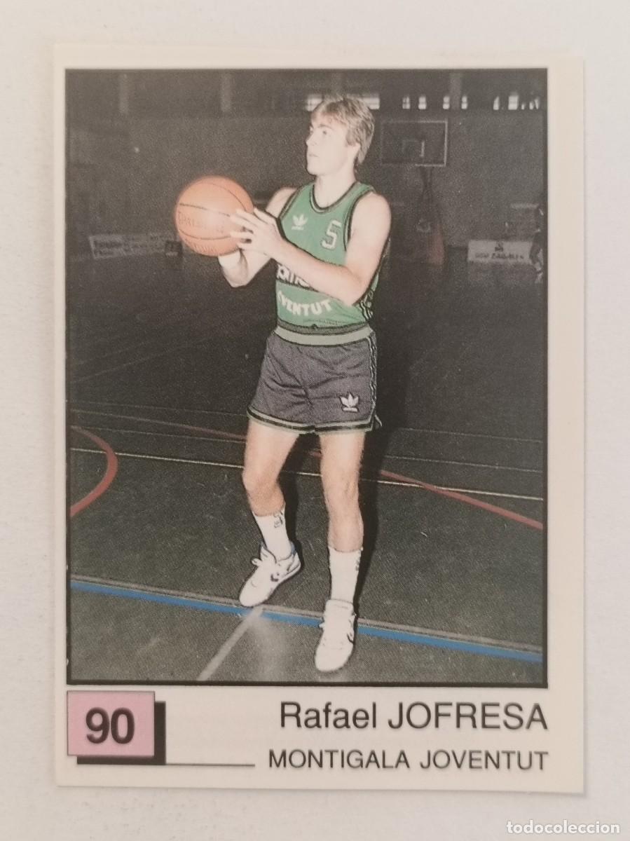 Coleccionismo deportivo: #90 RAFAEL JOFRESA (MONTIGALA JOVENTUT) BASKET 91 LIGA ACB PANINI